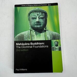 Mahayana‎ Buddhism: Doctrinal Foundations - Paul Williams, 2nd Edition